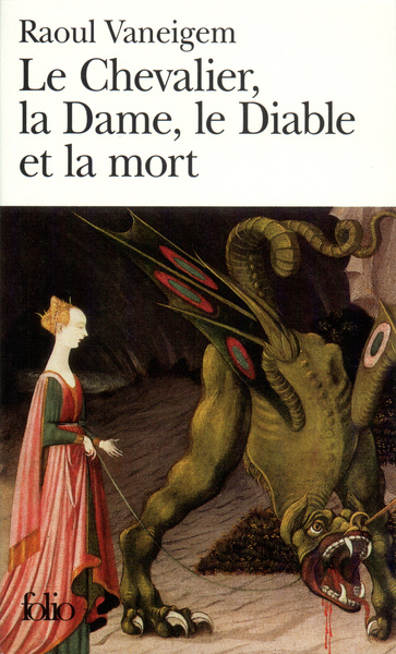 Le Chevalier, la Dame, le Diable et la mort - Raoul Vaneigem