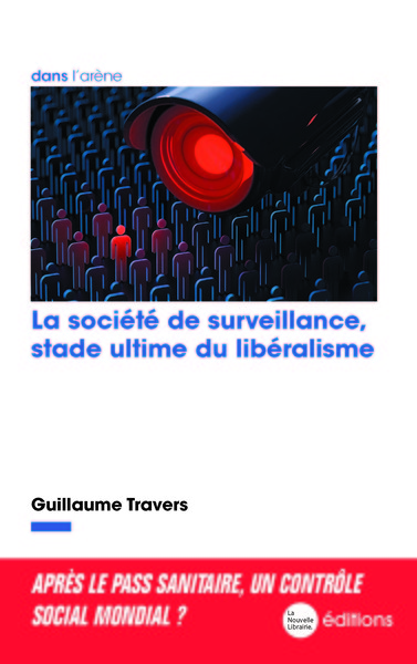 La société de surveillance, stade ultime du libéralisme