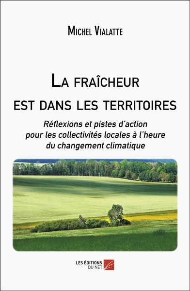 La fraîcheur est dans les territoires - Michel Vialatte