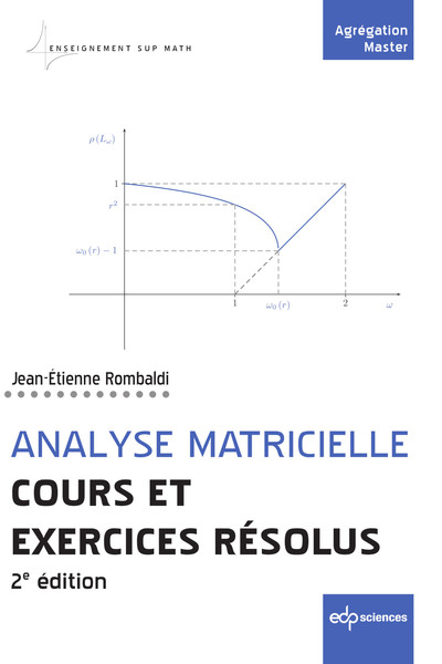 Analyse matricielle - Cours et exercices résolus - Jean-Étienne Rombaldi