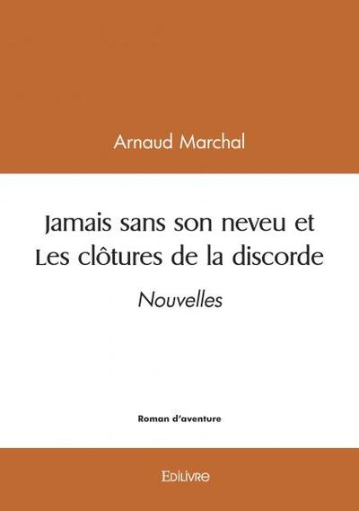 Jamais sans son neveu et les clôtures de la discorde