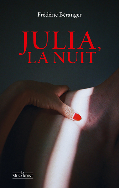 Julia, la nuit - Frédéric Béranger