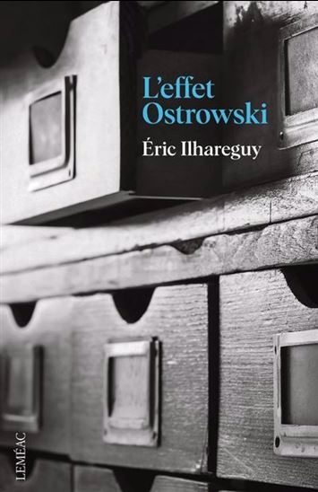 L'Effet Ostrowski - Ilhareguy Eric