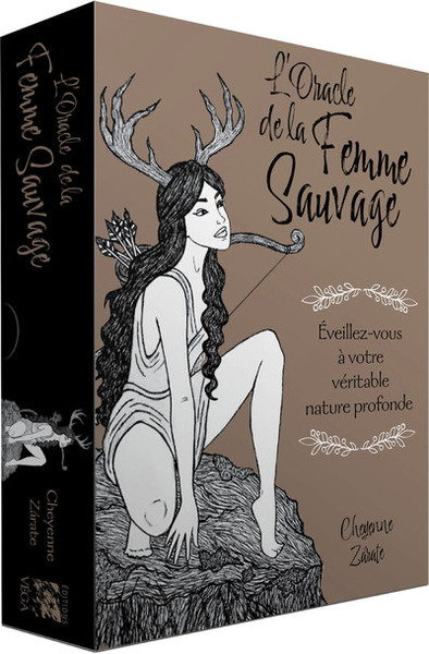 L'oracle de la femme sauvage - Eveillez-vous à votre véritable nature profonde