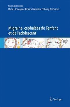 Migraine, céphalées de l'enfant et de l'adolescent - Barbara Tourniaire