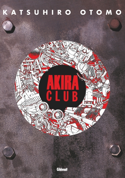 Akira Club - Akira Club - Katsuhiro Otomo