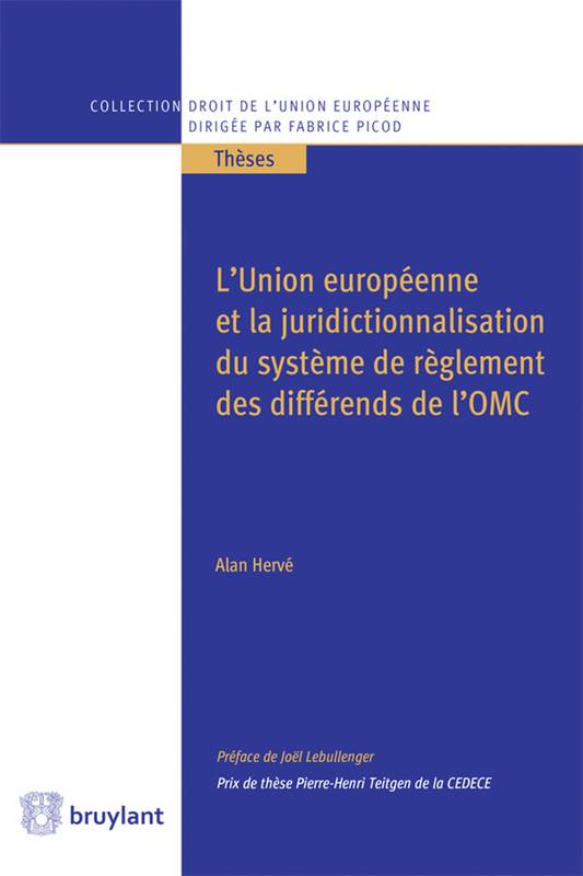 L'Union européenne et la juridictionnalisation du système de règlement des différends de l'OMC