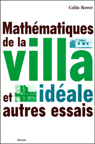 Mathématiques de la villa idéale et autres essais