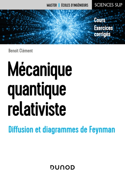 Mécanique Quantique Relativiste, Diffusion Et Diagrammes De Feynman