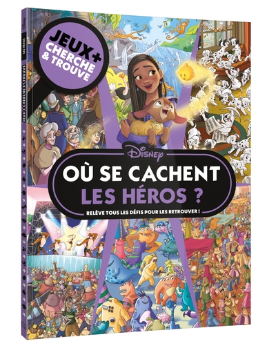 DISNEY - Où se cachent les héros ? - Jeux + Cherche et trouve - Xxx