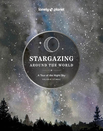 Stargazing Around The World: A Tour Of The Night Sky 2ed -Anglais-