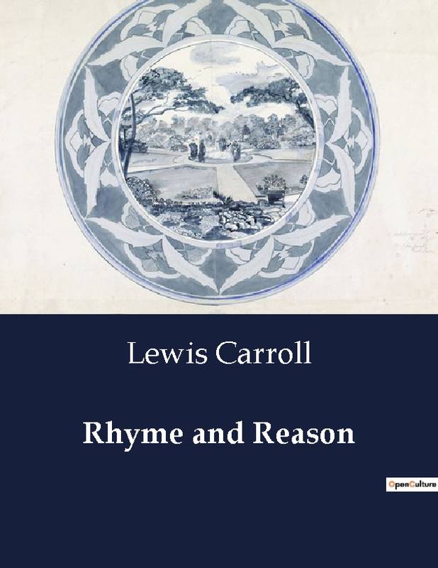 Rhyme and Reason - Lewis Carroll