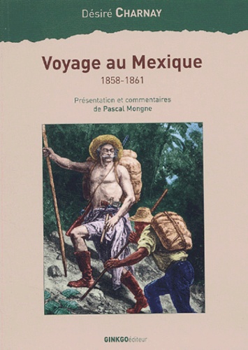 Voyage au Mexique 1858-1861