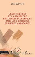 L’enseignement et la recherche en sciences économiques dans les universités publiques marocaines - Driss Guerraoui