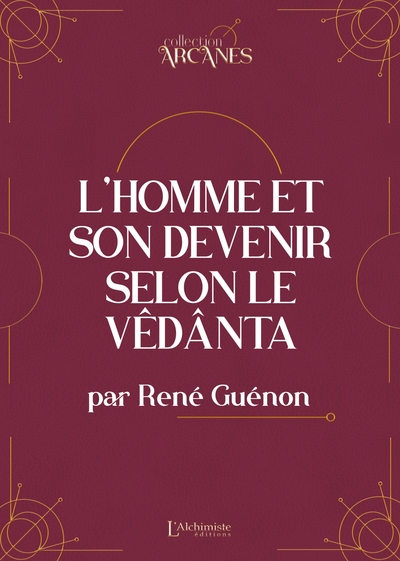 L'homme et son devenir selon le Vêdanta