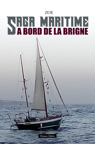 SAGA MARITIME: A bord de la Brigne