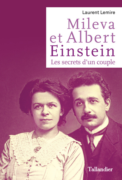 Mileva et Albert Einstein - Laurent Lemire