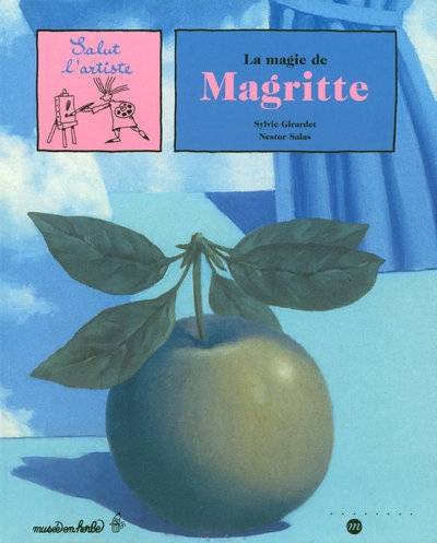 la magie de magritte - Sylvie Girardet