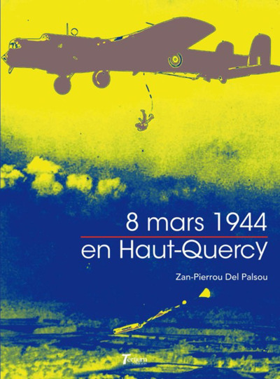 8 mars 1944 en Haut-Quercy - Zan-Pierrou Del Palsou