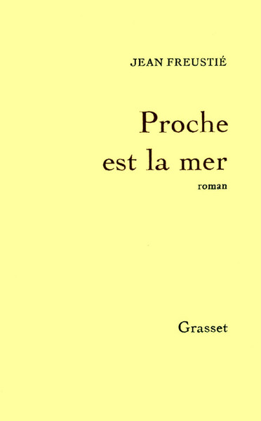 Proche Est La Mer, Roman