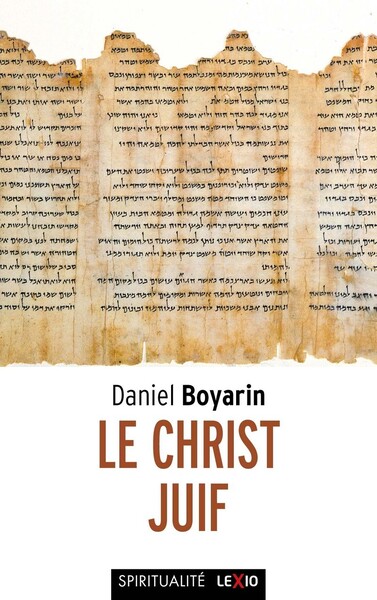 Le Christ juif - Daniel Boyarin