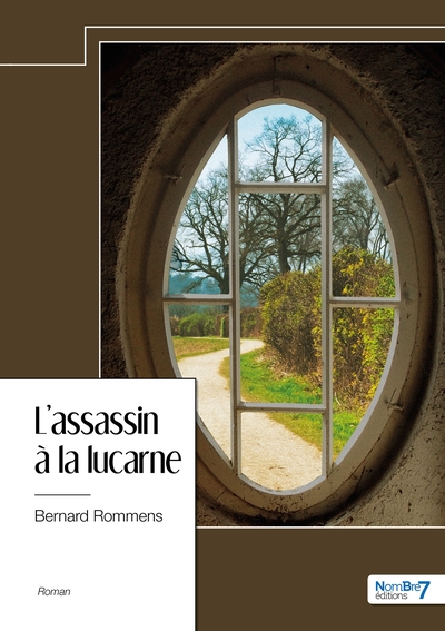 L'assassin à la lucarne - Bernard Rommens