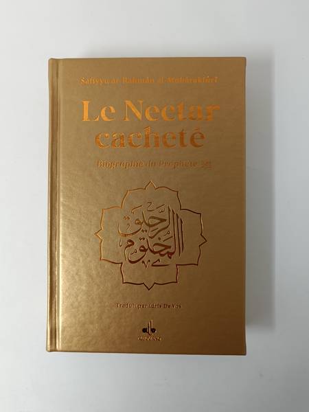 Nectar CachetE (Le) : Biographie du ProphEte Muhammad (bsl) - Format Moyen (14X19) - or - dorure