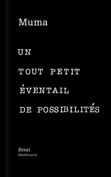 Un tout petit éventail de possibilités