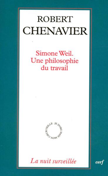 Simone Weil - Une philosophie du travail