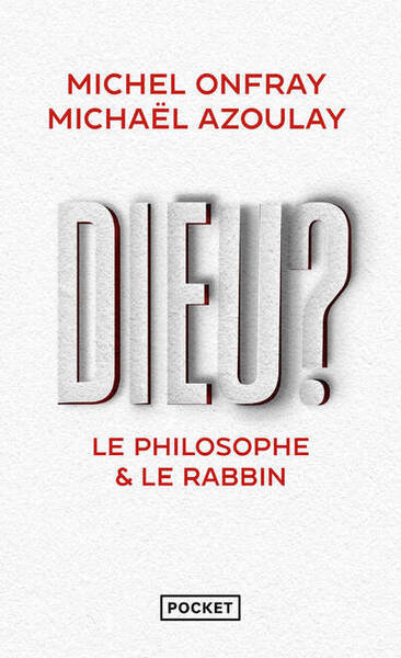 Dieu ? : le philosophe & le rabbin