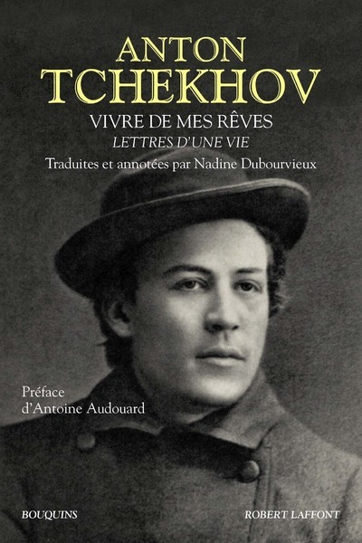 Vivre de mes rêves - Anton Tchekhov