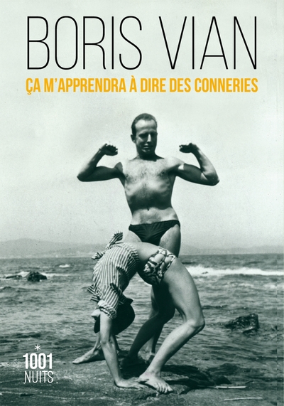 Ça M'Apprendra À Dire Des Conneries - Boris Vian