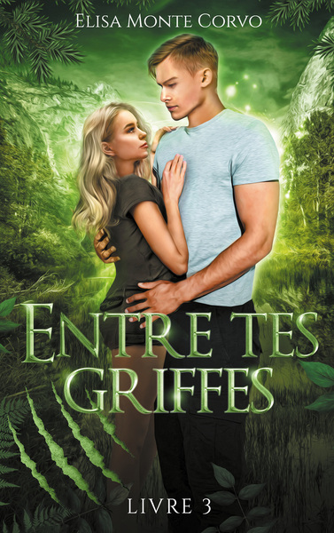 Entre tes griffes Volume 3