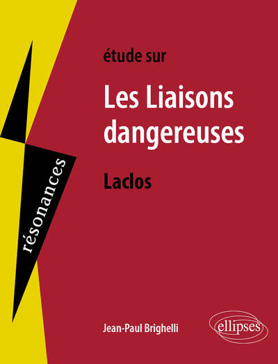 Laclos, Les Liaisons Dangereuses