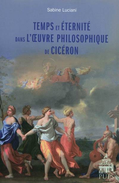 Temps et eternite dans l'oeuvre philosophique de ciceron