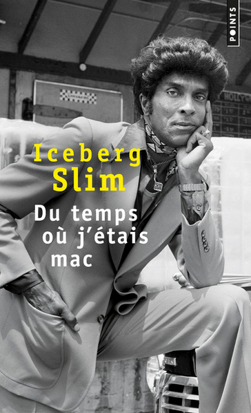 Du temps où j'étais mac - Iceberg Slim