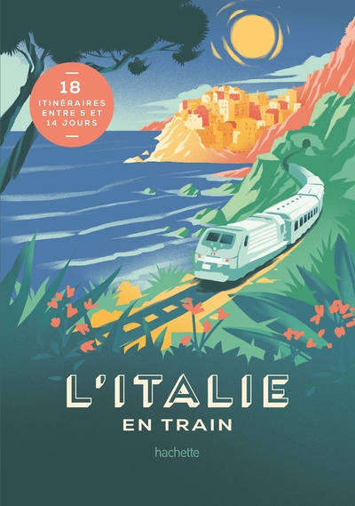 L'Italie en train - Lucie TOURNEBIZE