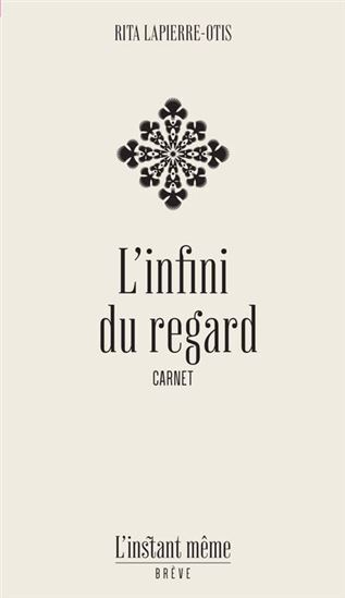 L'Infini Du Regard. Carnet