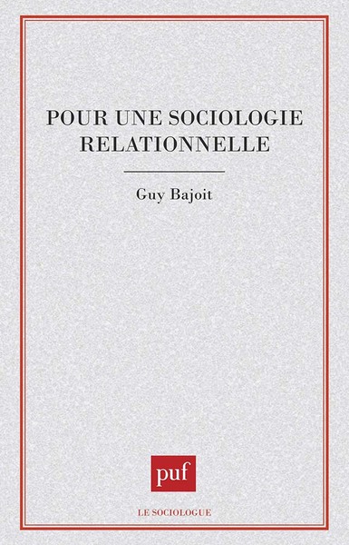 Pour une sociologie relationnelle