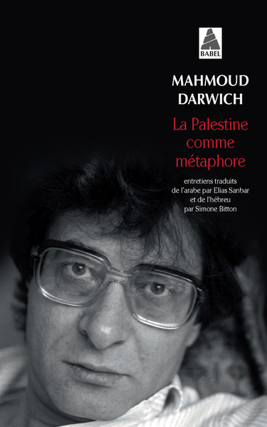 La palestine comme métaphore - Maḥmūd Darwīš