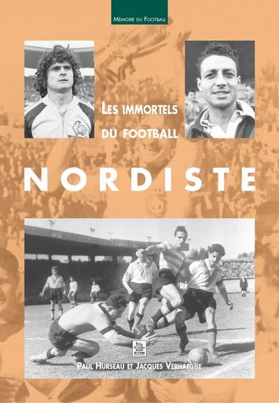 Immortels du football nordiste (Les)