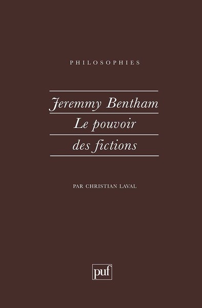 Jeremy Bentham. le pouvoir des fictions