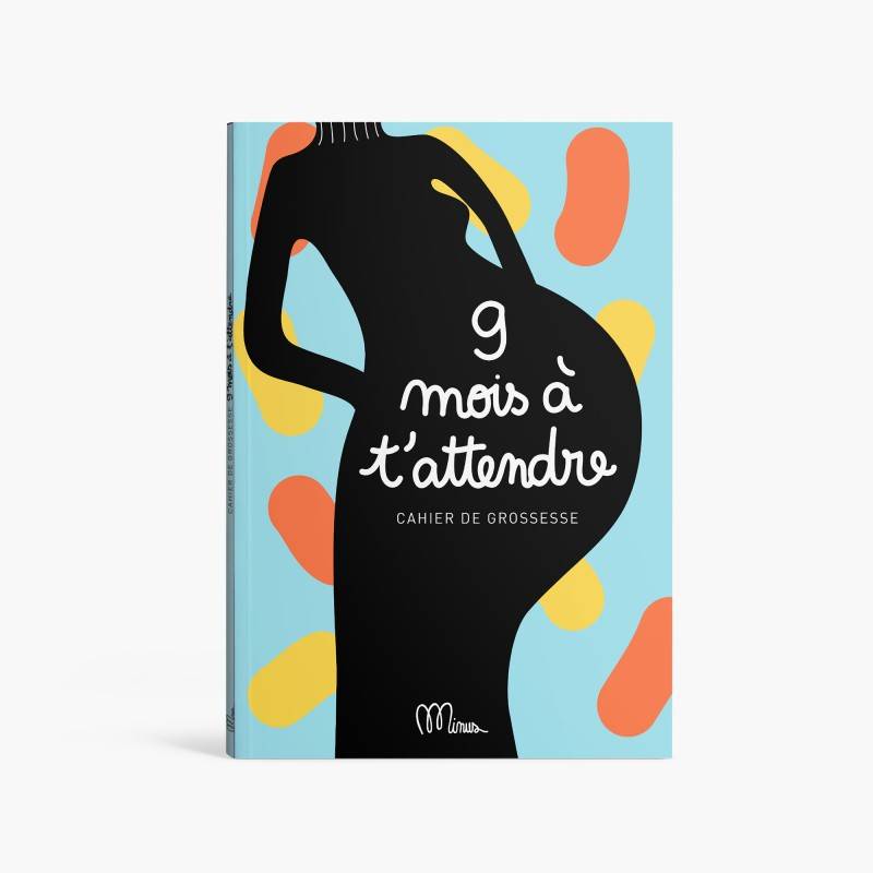 9 mois à attendre / cahier de grossesse - Minus