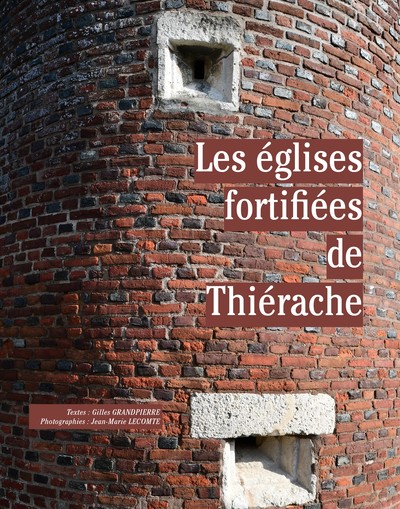 Les Églises Fortifiées De Thiérache, Les Églises Fortifiées De Thiérache