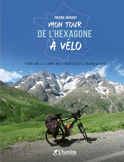 Mon Tour De L'Hexagone A Velo - Pierre Herant