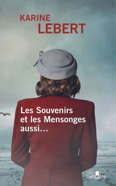 Les Souvenirs et les Mensonges aussi... - Karine Lebert