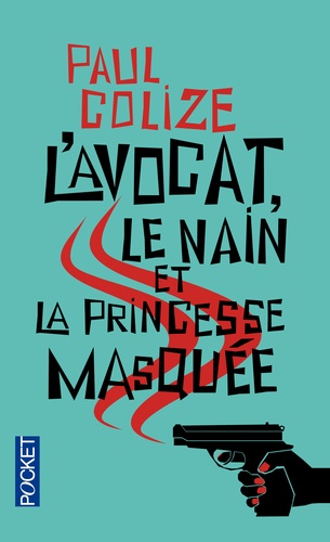 L'avocat, le nain et la princesse masquée