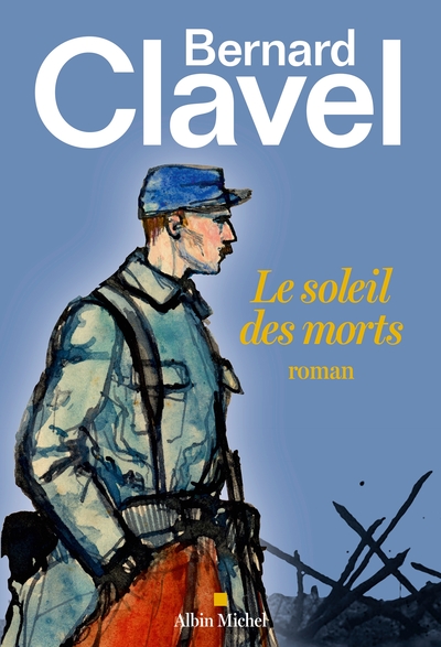 Le Soleil des morts (édition 2023) - Bernard Clavel