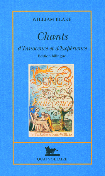 Chants d'Innocence et d'Expérience - William Blake