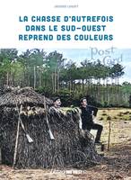 La chasse d'autrefois dans le Sud-Ouest reprend des couleurs